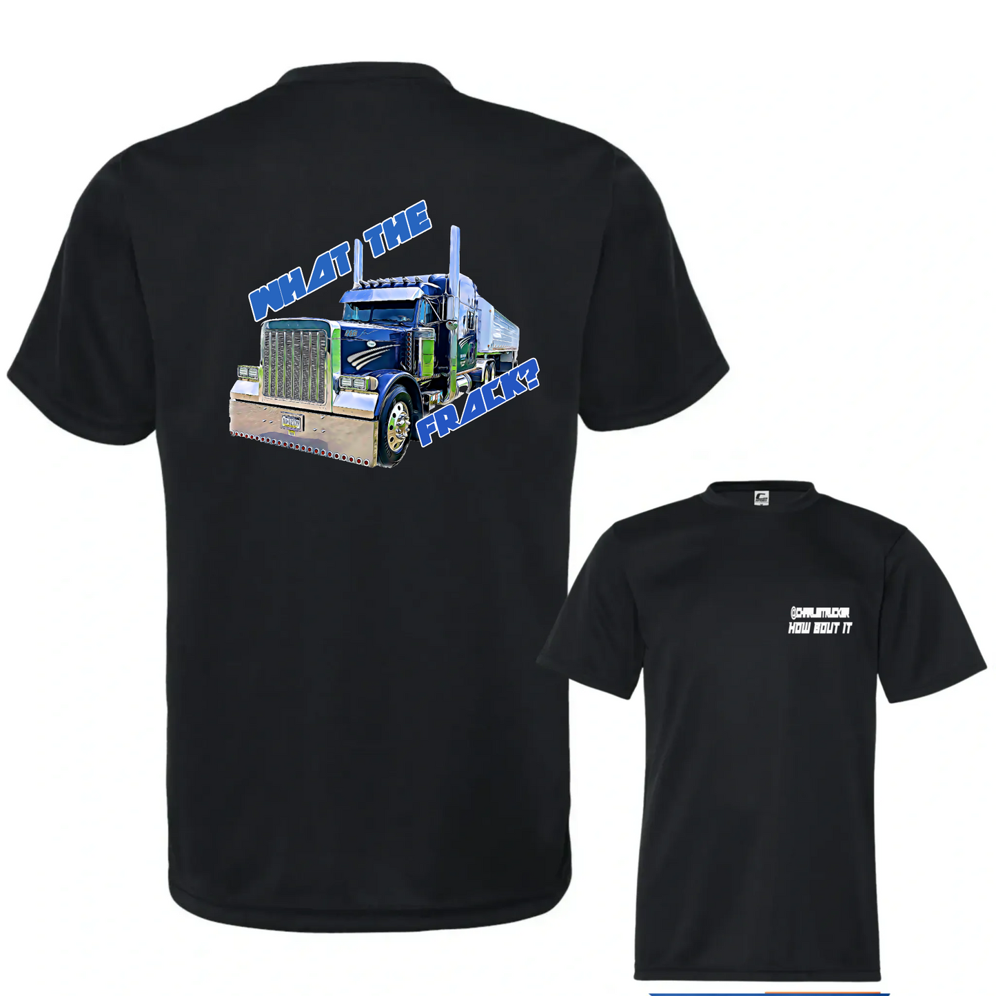 Charlie Trucker What The Frack Front Classic Tee