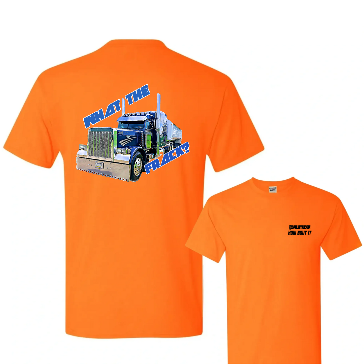 Charlie Trucker What The Frack Front Classic Tee
