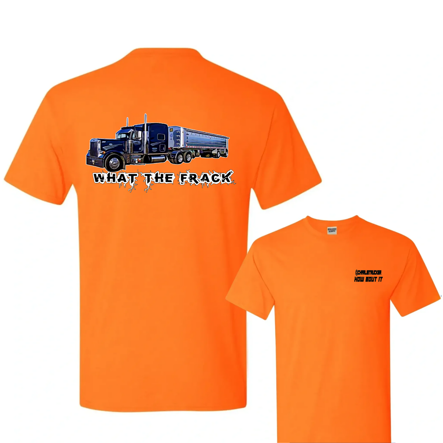 Charlie Trucker What The Frack Side Classic Tee