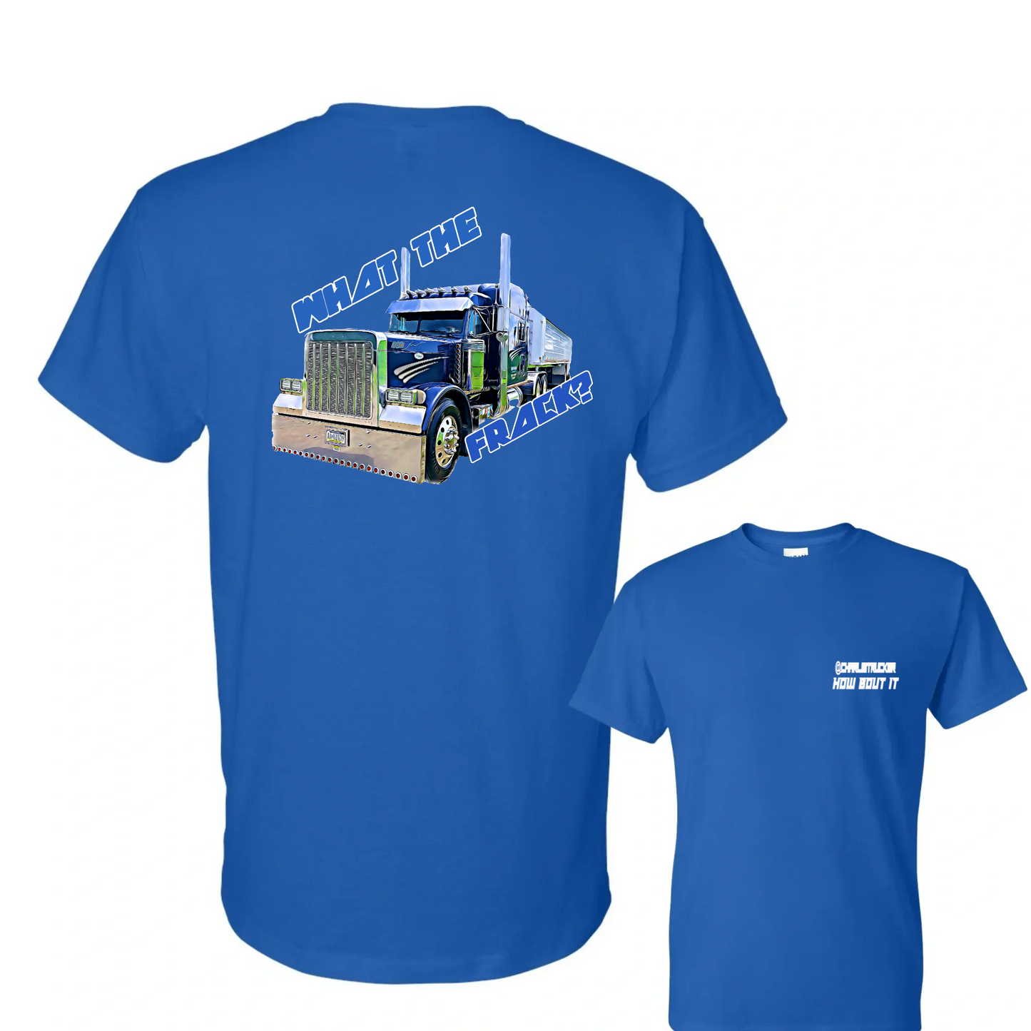 Charlie Trucker What The Frack Front Classic Tee