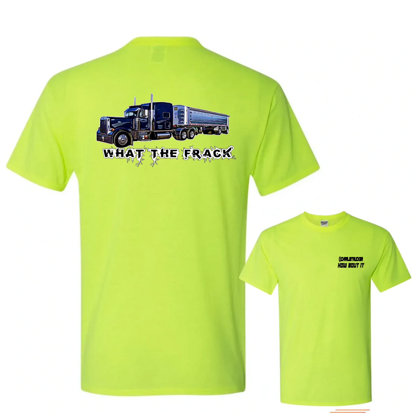 Charlie Trucker What The Frack Side Classic Tee